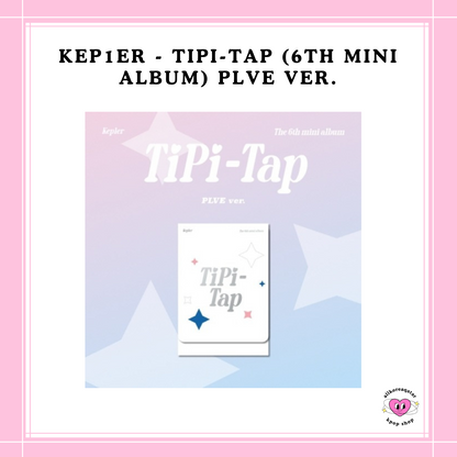 [PREORDER] KEP1ER - TIPI-TAP (6TH MINI ALBUM) PLVE VER.