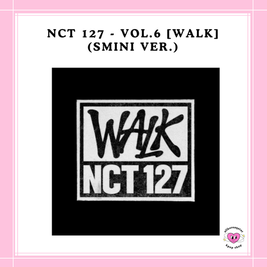 [PREORDER] NCT 127 - VOL.6 [WALK (SMINI VER.)