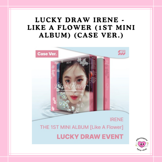 [PREORDER] LUCKY DRAW IRENE - LIKE A FLOWER (1ST MINI ALBUM) (CASE VER.)