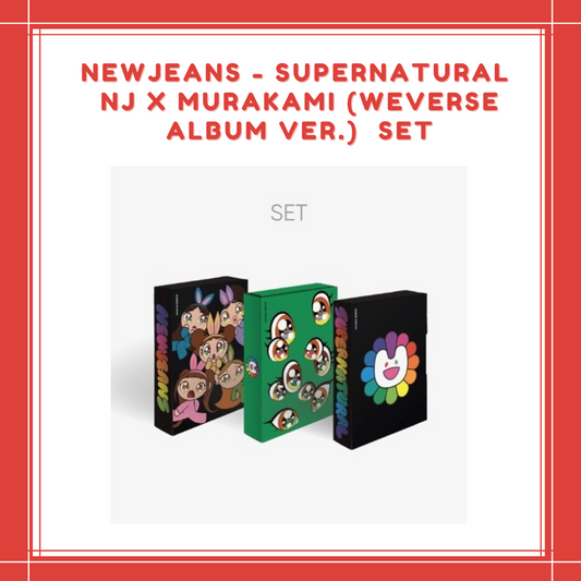 [PREORDER] WEVERSE NEWJEANS - SUPERNATURAL NJ X MURAKAMI (WEVERSE ALBUM VER.) SET