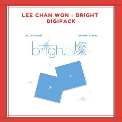 [PREORDER] LEE CHAN WON - BRIGHT DIGIPACK