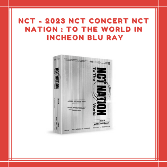 [PREORDER] NCT - 2023 NCT CONCERT NCT NATION : To The World in INCHEON BLU - RAY