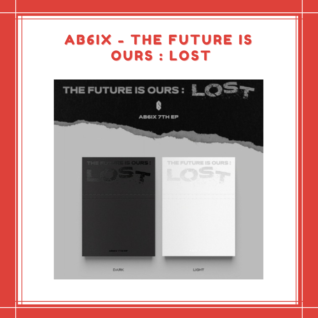 [PREORDER] AB6IX - THE FUTURE IS OURS : LOST