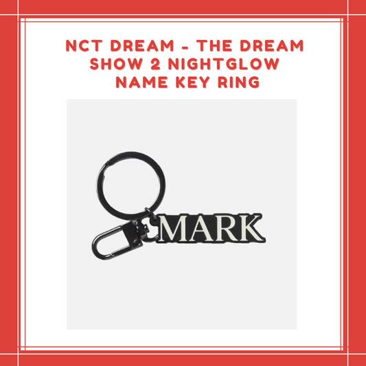 [PREORDER] NCT DREAM - THE DREAM SHOW 2 NIGHTGLOW NAME KEY RING