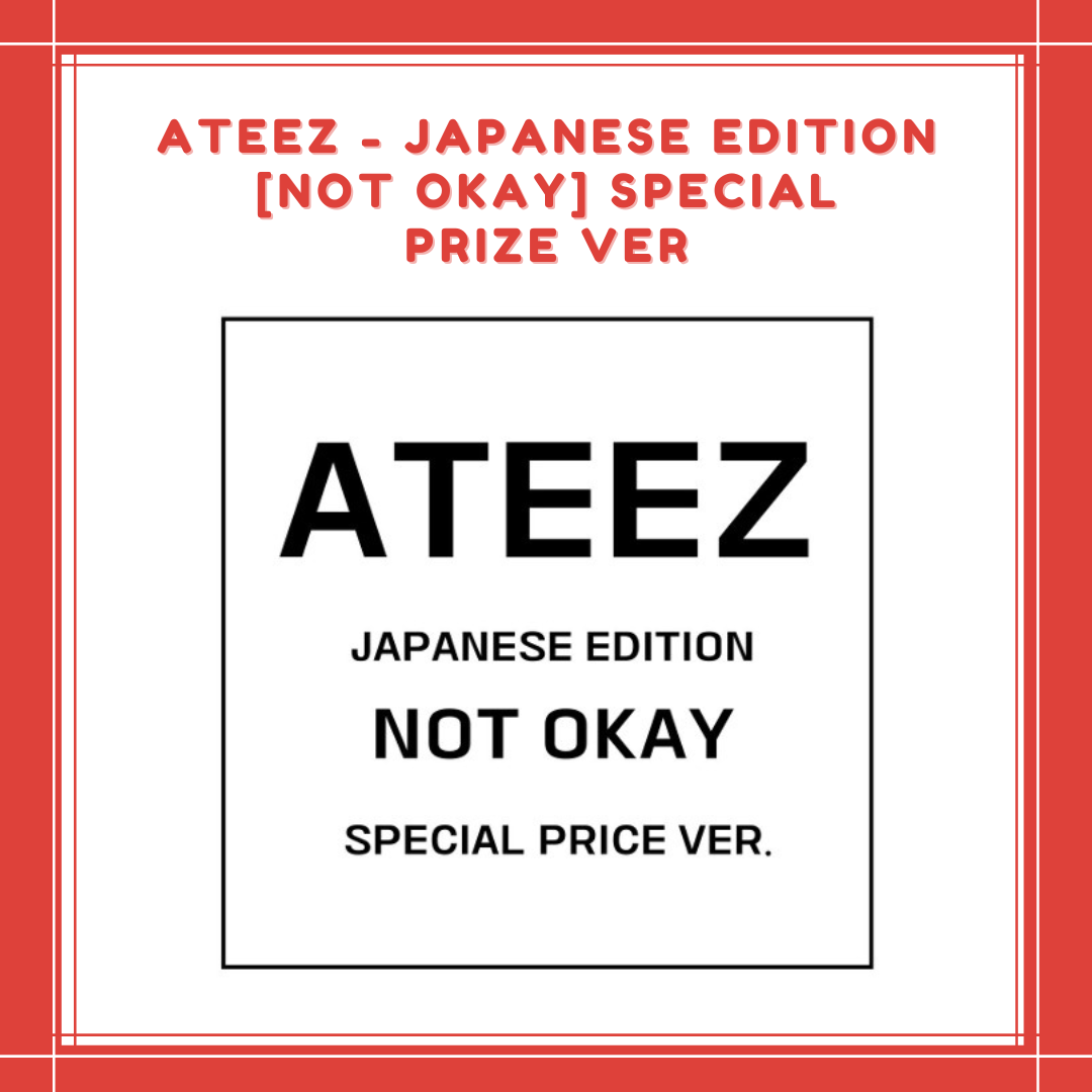 [PREORDER] ATEEZ - JAPANESE EDITION [NOT OKAY] SPECIAL PRIZE VER