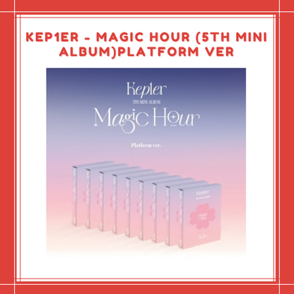 [PREORDER] KEP1ER - MAGIC HOUR (5TH MINI ALBUM) PLATFORM VER