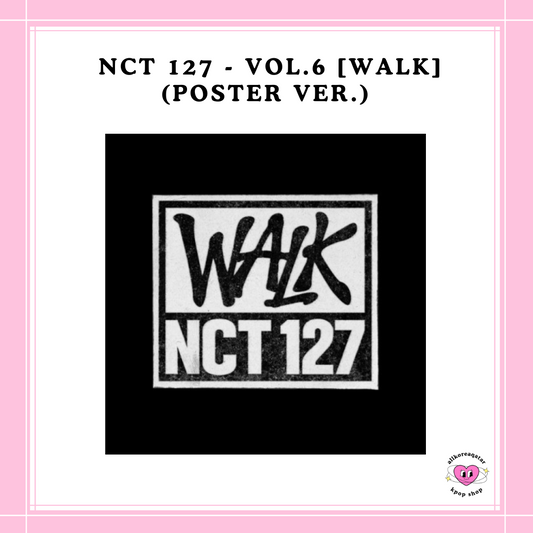 [PREORDER] NCT 127 - VOL.6 WALK POSTER VER