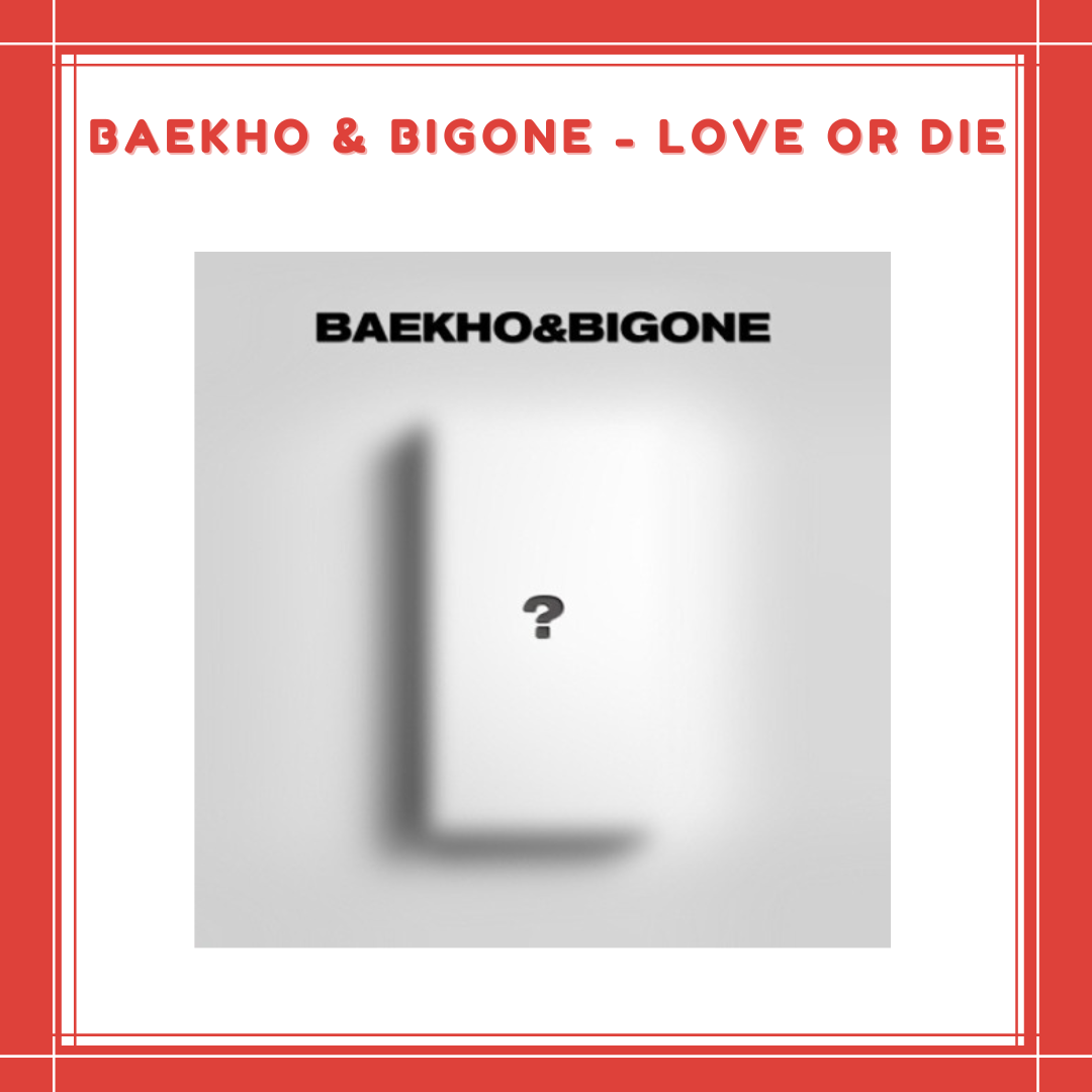 [PREORDER] BAEKHO & BIGONE - LOVE OR DIE