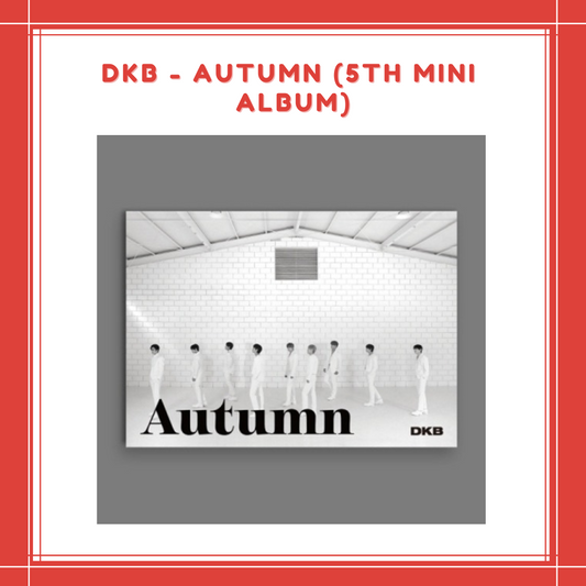 [PREORDER] DKB - AUTUMN (5TH MINI ALBUM)