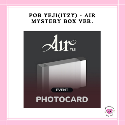 [PREORDER] POB YEJI(ITZY) - AIR MYSTERY BOX VER.