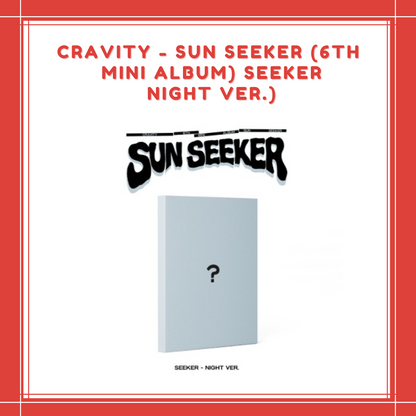 [PREORDER] CRAVITY - [SUN SEEKER] (6TH MINI ALBUM) SEEKER – NIGHT VER.