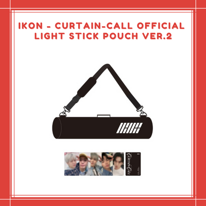 [PREORDER] IKON - CURTAIN-CALL OFFICIAL LIGHT STICK POUCH VER.2