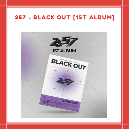 [PREORDER] 257 - BLACK OUT 1ST ALBUM