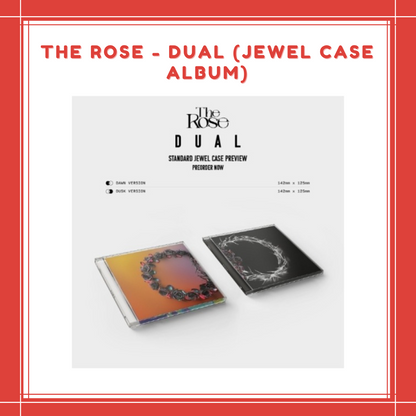 [PREORDER] THE ROSE - DUAL (JEWEL CASE ALBUM)