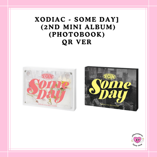 [PREORDER] XODIAC - SOME DAY (2ND MINI ALBUM) QR VER RANDOM