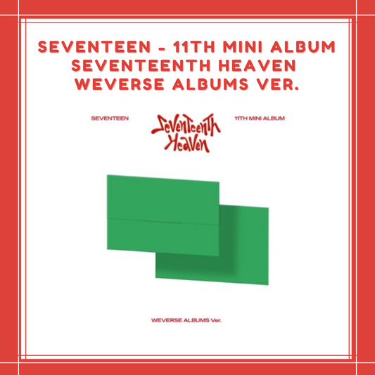 [PREORDER] SEVENTEEN - 11TH MINI ALBUM SEVENTEENTH HEAVEN WEVERSE ALBUMS VER.