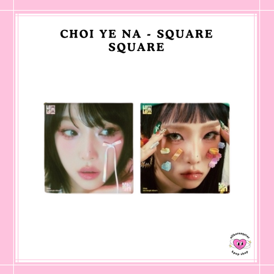 [PREORDER] CHOI YE NA - SQUARE SQUARE