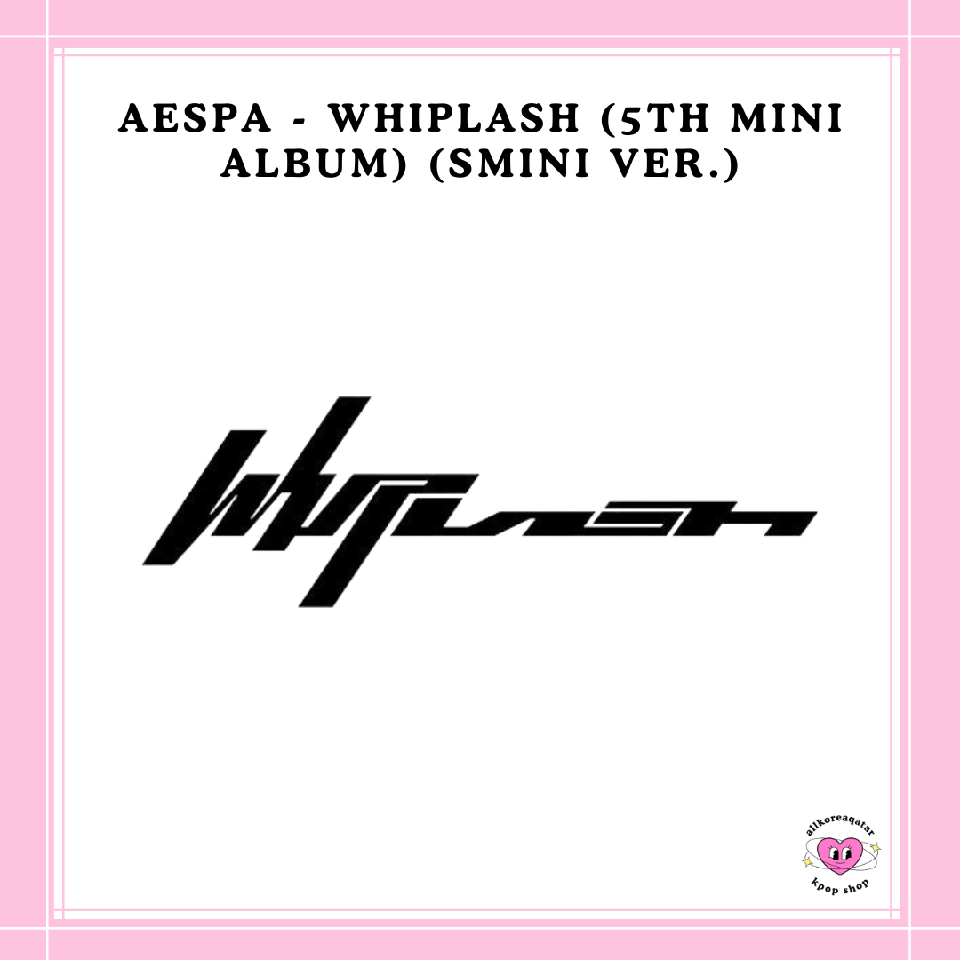 [PREORDER] AESPA - WHIPLASH (5TH MINI ALBUM) (SMINI VER.)