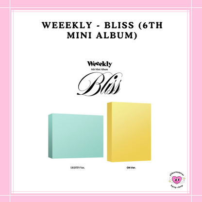 [PREORDER] WEEEKLY - BLISS (6TH MINI ALBUM)