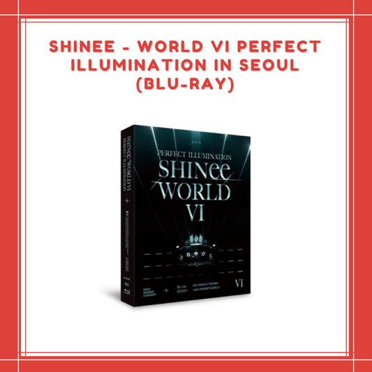 [PREORDER] SHINEE - WORLD VI PERFECT ILLUMINATION IN SEOUL (BLU-RAY)