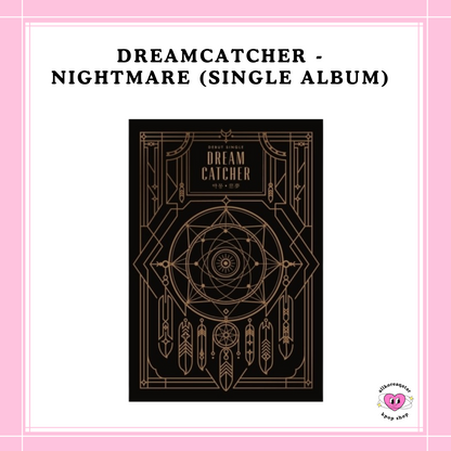 [PREORDER] DREAMCATCHER - NIGHTMARE (SINGLE ALBUM)