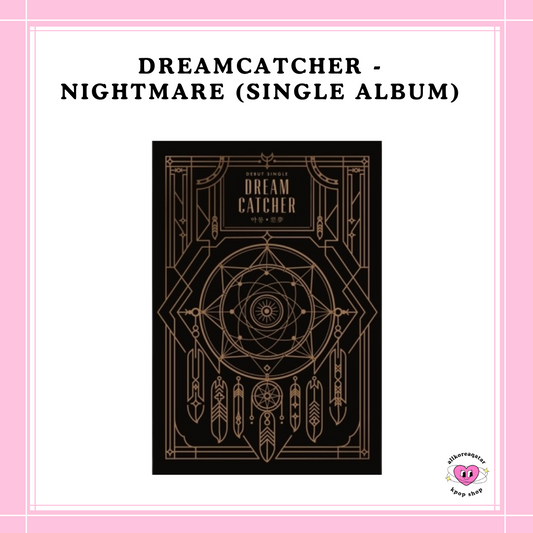 [PREORDER] DREAMCATCHER - NIGHTMARE (SINGLE ALBUM)