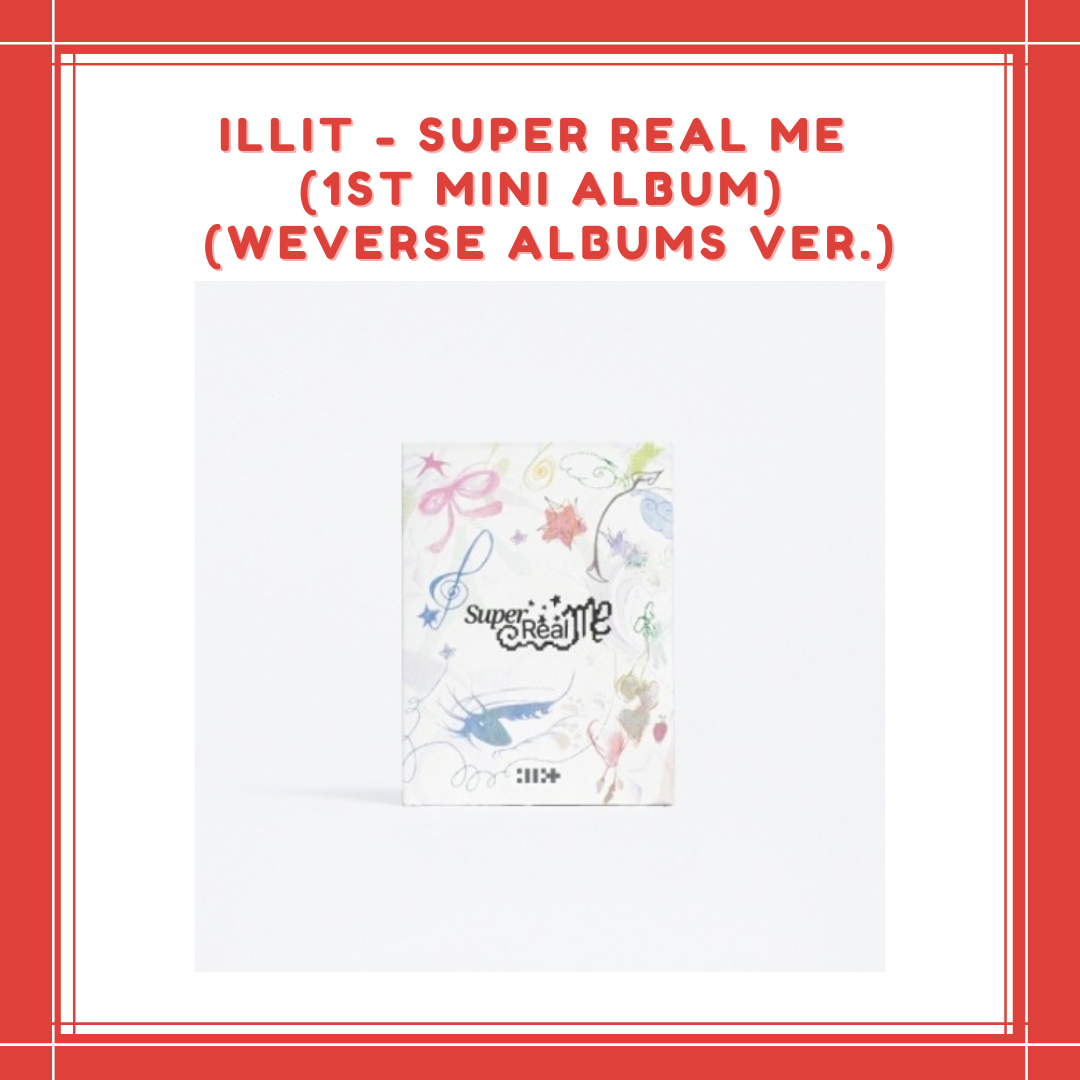 [PREORDER] ILLIT - SUPER REAL ME (1ST MINI ALBUM) (WEVERSE ALBUMS VER.)