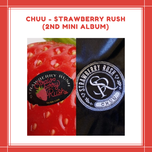 [PREORDER] CHUU - STRAWBERRY RUSH (2ND MINI ALBUM)