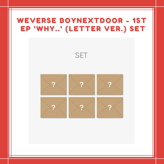 [PREORDER] WEVERSE BOYNEXTDOOR - 1ST EP 'WHY..' (LETTER VER.) SET