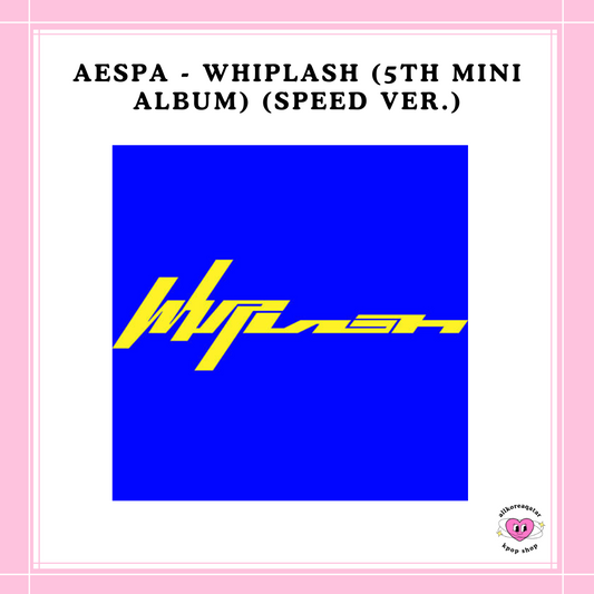 [PREORDER] AESPA - WHIPLASH (5TH MINI ALBUM) (SPEED VER.)