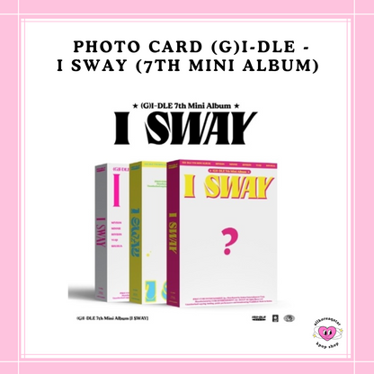 [PREORDER] PHOTO CARD (G)I-DLE - I SWAY (7TH MINI ALBUM)