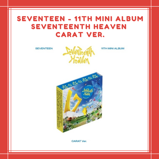 [PREORDER] SEVENTEEN - 11TH MINI ALBUM SEVENTEENTH HEAVEN CARAT VER.