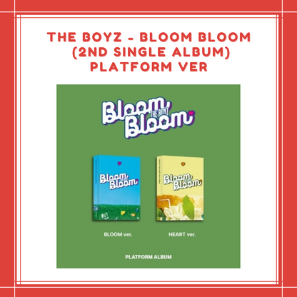 [PREORDER] THE BOYZ - BLOOM BLOOM PLATFORM VER