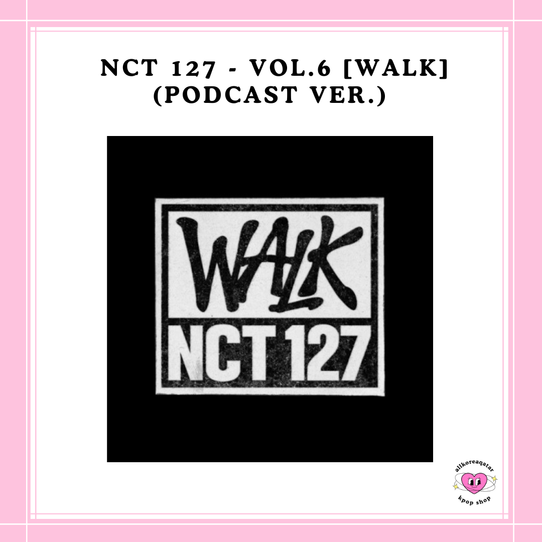 [PREORDER] NCT 127 - VOL.6 WALK PODCAST VER