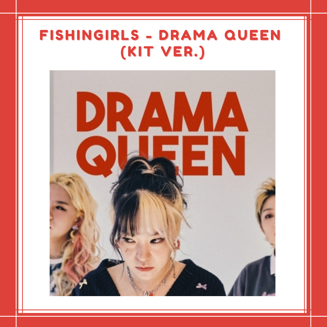 [PREORDER] FISHINGIRLS - DRAMA QUEEN (KIT VER.)