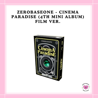 [PREORDER] ZEROBASEONE - CINEMA PARADISE (4TH MINI ALBUM) FILM VER.