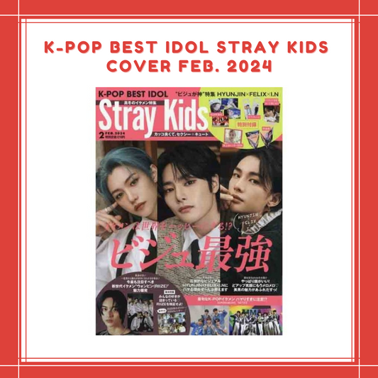 [PREORDER] K-POP BEST IDOL STRAY KIDS COVER FEB. 2024