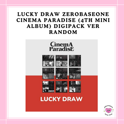 [PREORDER] LUCKY DRAW ZEROBASEONE - CINEMA PARADISE (4TH MINI ALBUM) DIGIPACK VER RANDOM