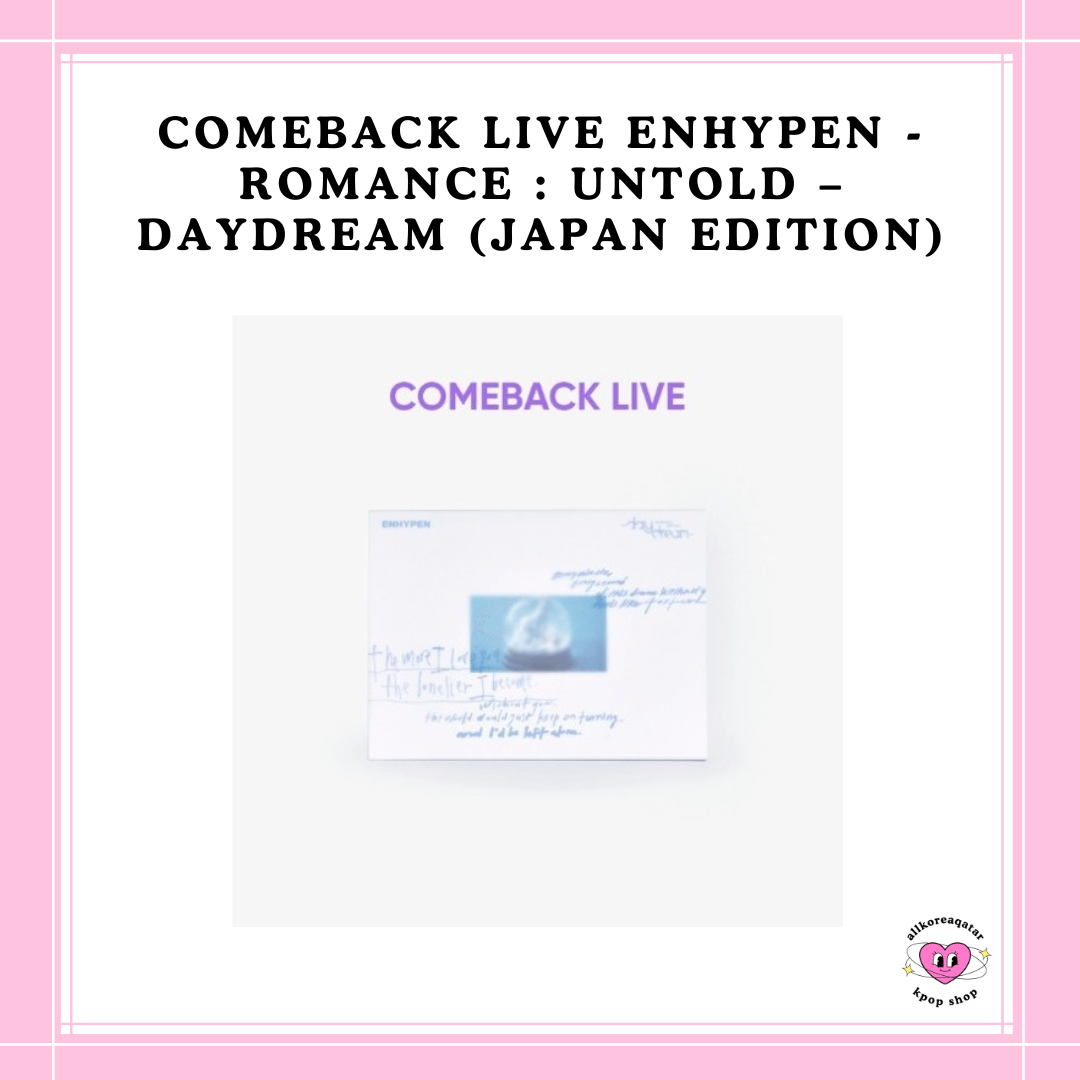 [PREORDER] COMEBACK LIVE ENHYPEN - ROMANCE : UNTOLD – DAYDREAM JAPAN VER