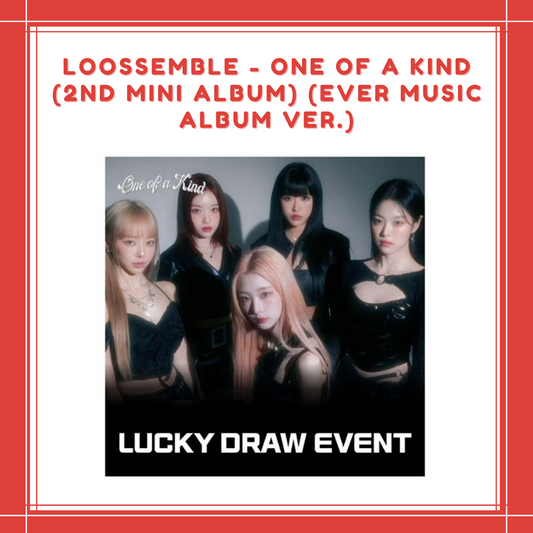 [PREORDER] EVERLINE LUCKY DRAW LOOSSEMBLE - ONE OF A KIND (2ND MINI ALBUM) (EVER MUSIC ALBUM VER.) RANDOM