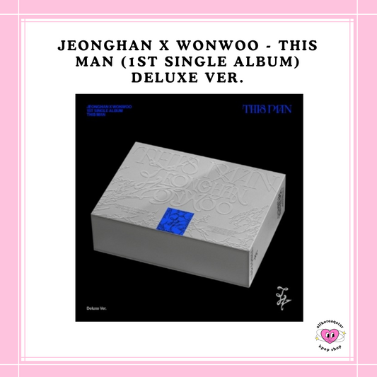 [PREORDER] JEONGHAN X WONWOO - THIS MAN (1ST SINGLE ALBUM) DELUXE VER.