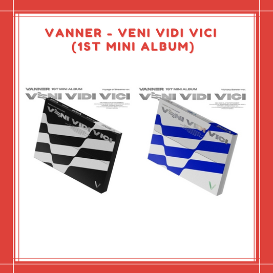 [PREORDER] VANNER - VENI VIDI VICI (1ST MINI ALBUM)