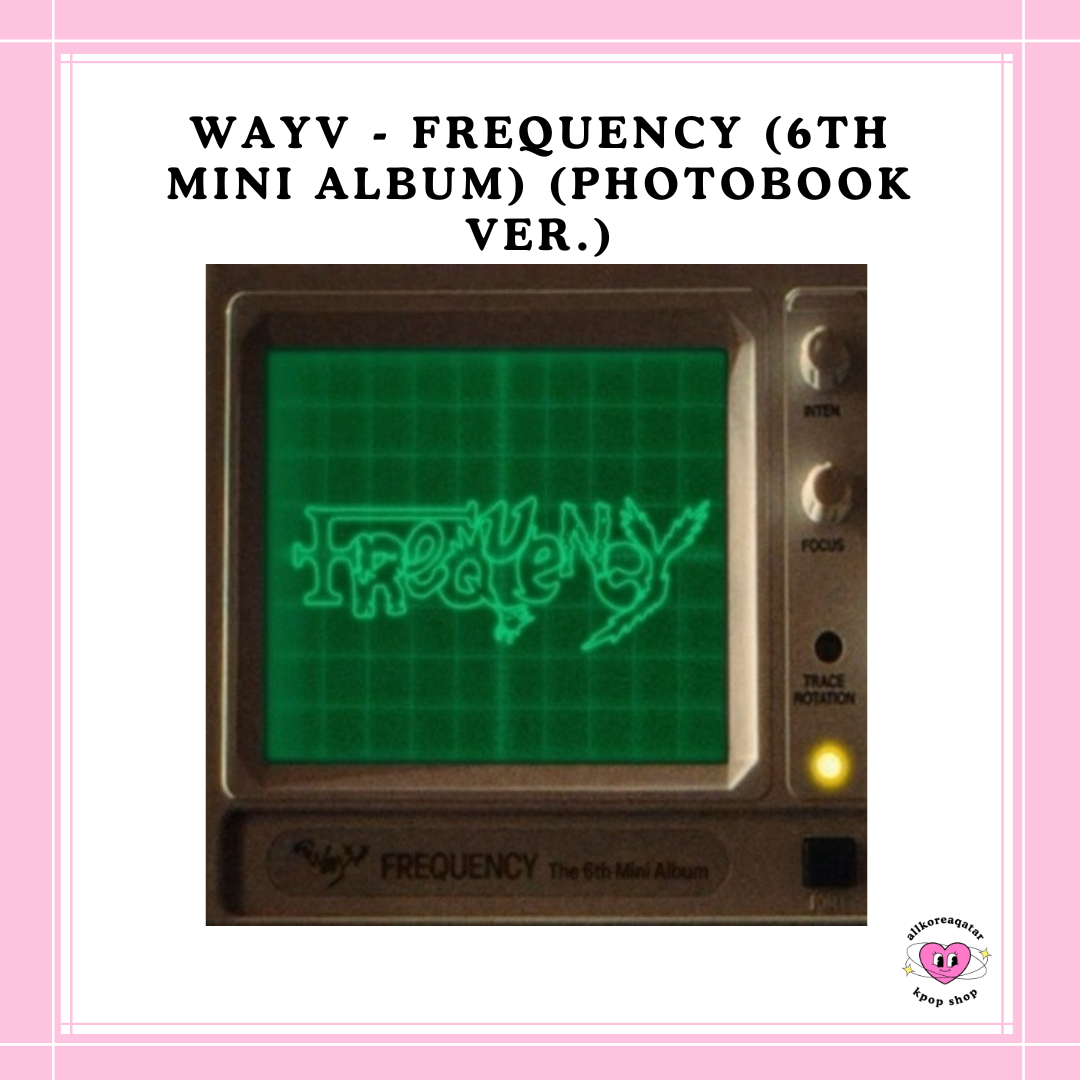 [PREORDER] WAYV - FREQUENCY (6TH MINI ALBUM) (PHOTOBOOK VER.)