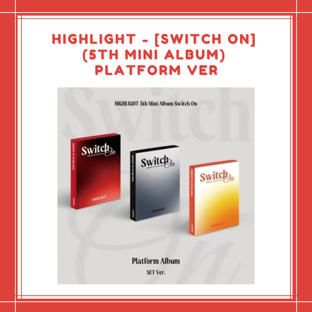 [PREORDER] HIGHLIGHT - SWITCH ON (5TH MINI ALBUM) PLATFORM VER