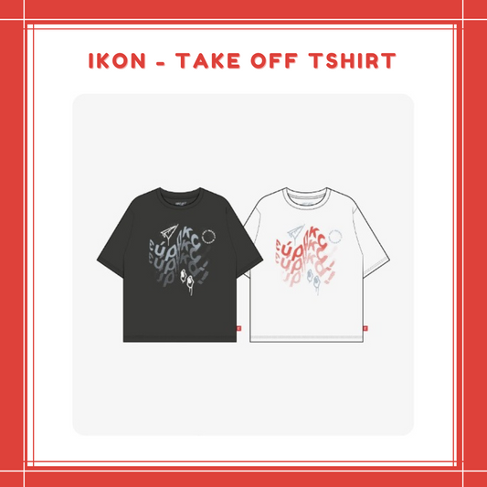 [PREORDER] IKON - TAKE OFF TSHIRT