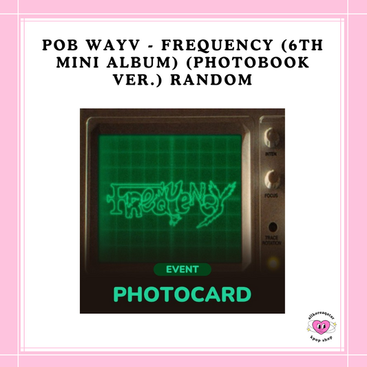 [PREORDER] POB WayV - FREQUENCY (6TH MINI ALBUM) (PHOTOBOOK VER.) RANDOM