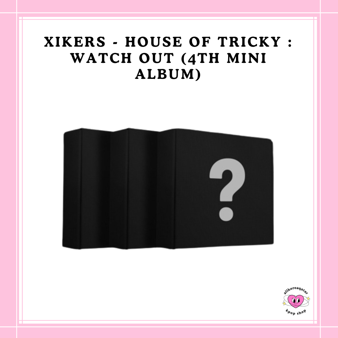 [PREORDER] XIKERS - HOUSE OF TRICKY : WATCH OUT (4TH MINI ALBUM)