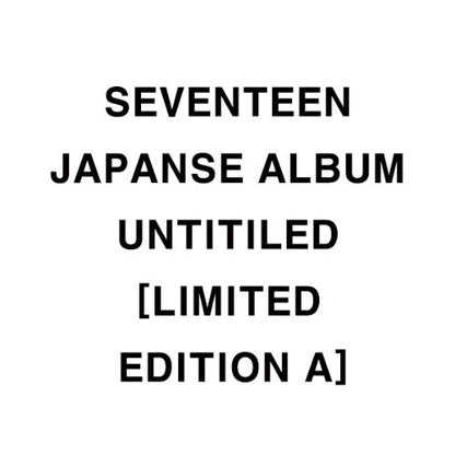 [PREORDER] SEVENTEEN - JAPANESE ALBUM 'UNTITLED' LIMITED VERSION A/B