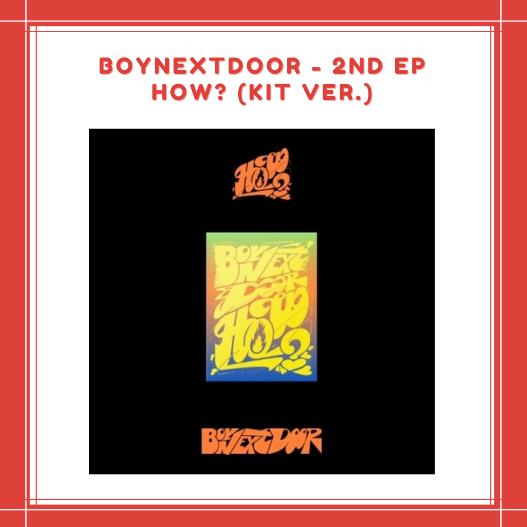 [PREORDER] BOYNEXTDOOR - 2ND EP HOW? (KIT VER.)