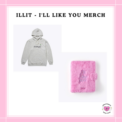 [PREORDER] ILLIT - I'LL LIKE YOU MERCH